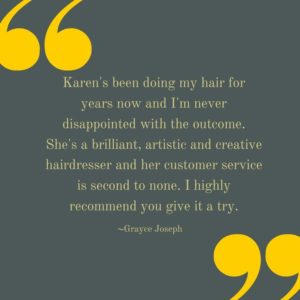 Repeat Client, Customer Service, 5 star service at Karen Wright Hair Salon in Thornton Heath, Croydon